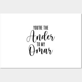 You're the Ander to my Omar Posters and Art